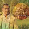 Isaias Gallegos - Naci para Adorarte